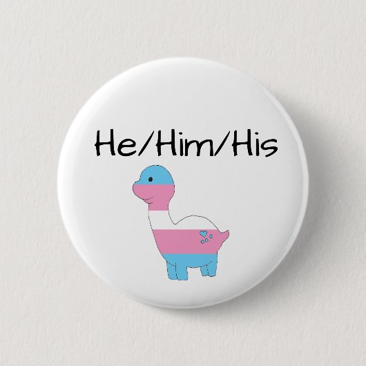 Transgender Dino He/Him/His Button (Vorderseite)
