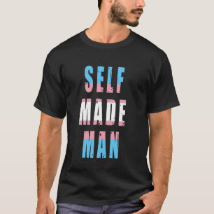Transgender History Monat FTM Selfmade Man Trans P T-Shirt