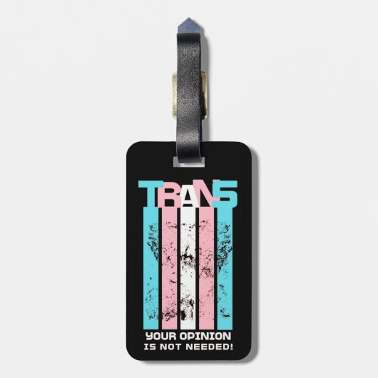 Transgender. Ihre Meinung ist nicht nötig. Gepäckanhänger (Rückseite vertikal)