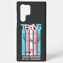 Transgender. Ihre Meinung ist nicht nötig. Samsung Galaxy Hülle