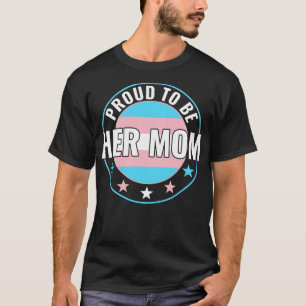 Transgender LGBT ist stolz auf ihre Mama Trans Pri T-Shirt
