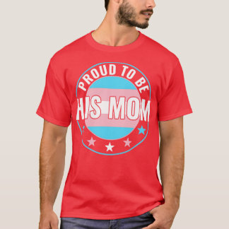 Transgender LGBT ist stolz auf seine Mama Trans Pr T-Shirt