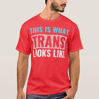 Transgender LGBT Trans Das ist es, was Trans Li au T-Shirt
