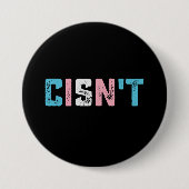 Transgender Pride Cis't LGBTQ Trans Flag Funny Button (Vorderseite)