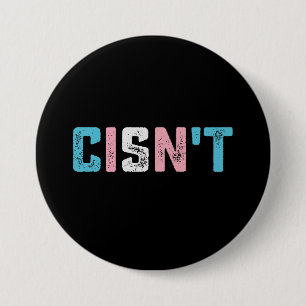 Transgender Pride Cis't LGBTQ Trans Flag Funny Button