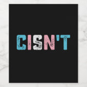 Transgender Pride Cis't LGBTQ Trans Flag Funny Weinetikett (Einzelnes Label)