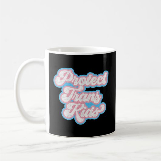 Transgender Rights Pride Protect Trans Kaffeetasse (Links)