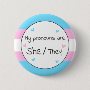 Transgender She/they Pronoun Button