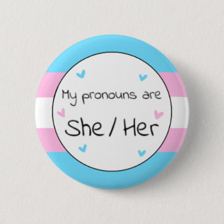 Transgender Sie/Ihr Pronoun-Button Button