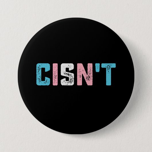 Transgender Stolz Cis ist nicht LGBTQ Trans Flagge Button (Vorderseite)