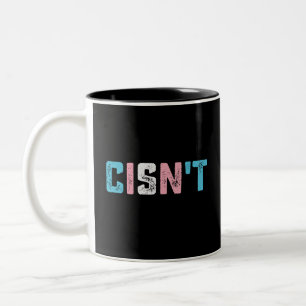 Transgender Stolz Cis ist nicht LGBTQ Trans Flagge Zweifarbige Tasse