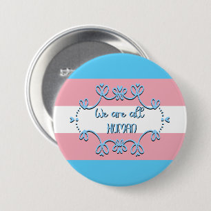 Transgender Stolz Flagge Wir sind alle menschlich Button
