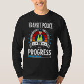Transit Police In Progress Trainee Student T-Shirt (Vorderseite)