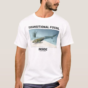Transitorische Fossilien Inside Tiktaalik rosaea T-Shirt