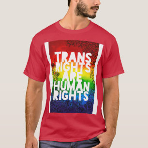 Transitrechte sind Menschenrechte 3 T-Shirt