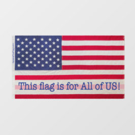 Translucent Cling - Diese Flagge ist für alle von Fensteraufkleber