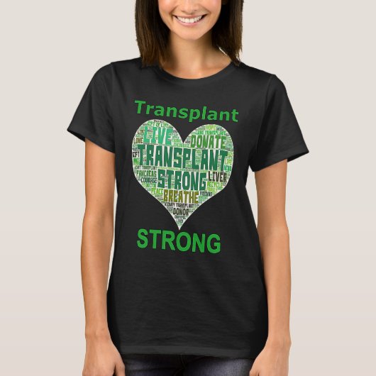 Transplant Strong Heart Word Lung Kidney Heart Liv T-Shirt (Vorderseite)