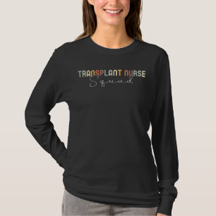 Transplantation der Nurse Squad Organ Transplantat T-Shirt