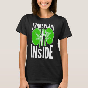 Transplantatübersiedlung Neuer Empfänger der Niere T-Shirt