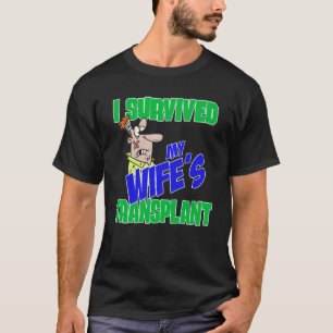 Transplantatüberträger I Überlebende Ehefrau Trans T-Shirt