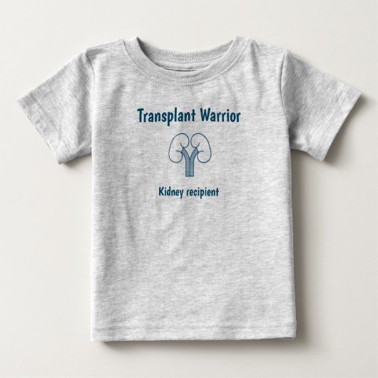 Transplantatwächter, Nierenempfänger Baby T-shirt (Vorderseite)