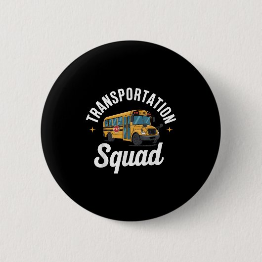 Transport Squad zurück zum Schulbusfahrer Mon Button (Vorderseite)