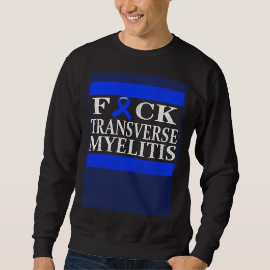 Transverse Myelitis Warrior Sweatshirt (Vorderseite)