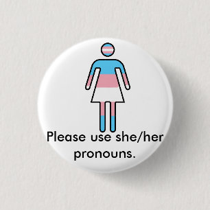 Transwoman Stolz-/Pronomen-Knopf Button