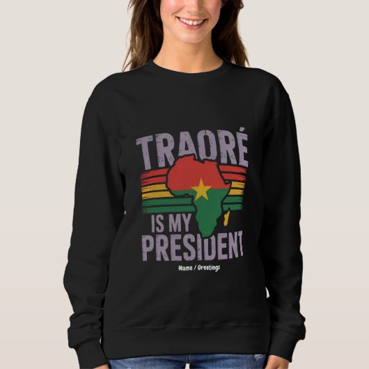 Traore ist mein Präsident Burkina Faso auf der Wel Sweatshirt (Vorderseite)