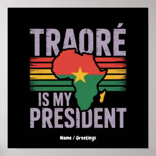 Traore Ist Mein Präsident Burkina Faso Zeige Stolz Poster