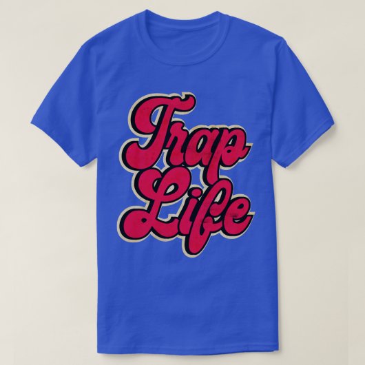 Trap Music Trap Life T-Shirt (Design vorne)