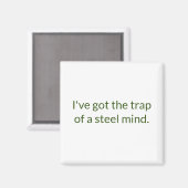 Trap of a Steel Mind Refrigerator Magnet (Vorderseite/Rückseite)