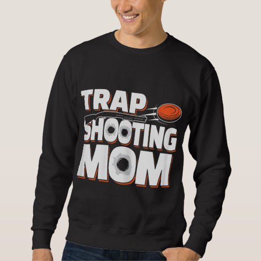 Trap Shooting-Mama Sweatshirt (Vorderseite)