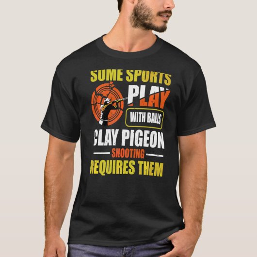 Trap-Shooting-Zitat für einen Pigeon-Shooter T-Shirt (Vorderseite)