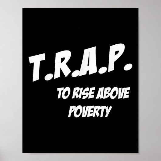 Trap To Rise Above Verty Melanin Pn Equality  Poster (Vorne)