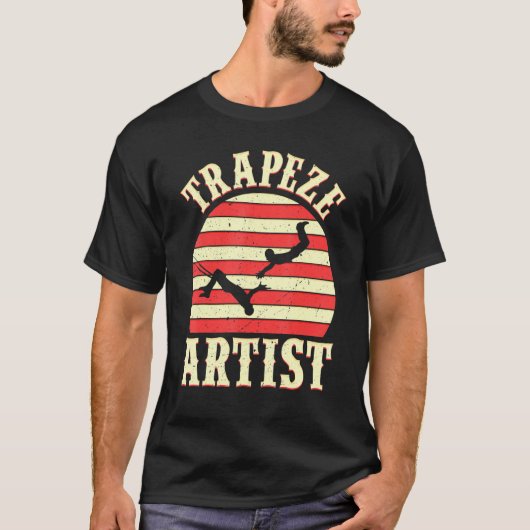 Trapeze Circus Trapeze Künstlerkostüm T-Shirt (Vorderseite)
