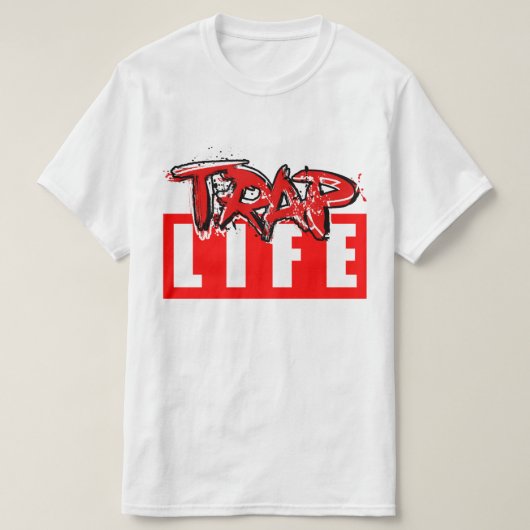 Trappin Trappin Life T-Shirt (Design vorne)