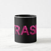 Trash Hot Pink Glitzer Tasse (Zentrum)