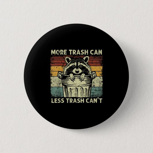 Trash Panda Raccoon It's Called Trash Can Not Tras Button (Vorderseite)