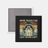Trash Panda Raccoon It's Called Trash Can Not Tras Magnet (Vorderseite/Rückseite)