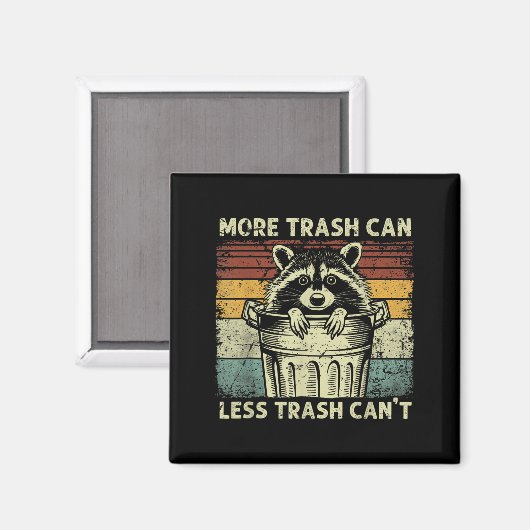 Trash Panda Raccoon It's Called Trash Can Not Tras Magnet (Vorderseite/Rückseite)