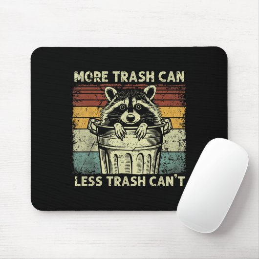 Trash Panda Raccoon It's Called Trash Can Not Tras Mousepad (Mit Mouse)