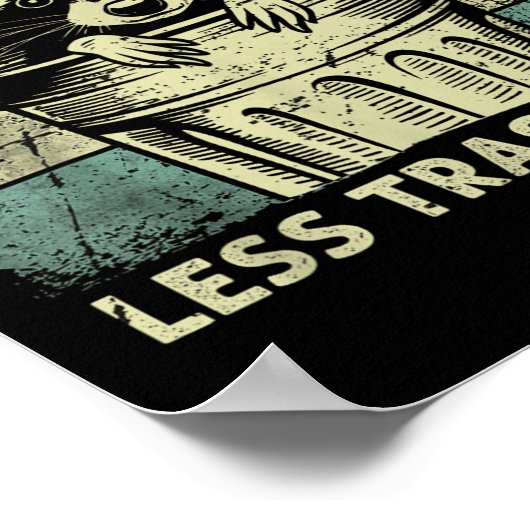 Trash Panda Raccoon It's Called Trash Can Not Tras Poster (Ecke)