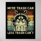 Trash Panda Raccoon It's Called Trash Can Not Tras Poster (Vorne)