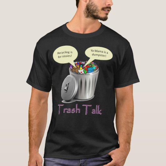 Trash Talk T-Shirt (Vorderseite)