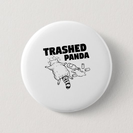 Trashed Panda Funny Drunk Racoon Button (Vorderseite)