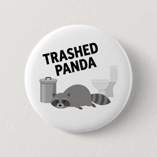Trashed Panda Funny Drunk Racoon Button (Vorderseite)