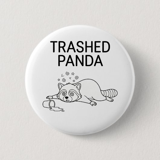 Trashed Panda Funny Drunk Racoon Button (Vorderseite)