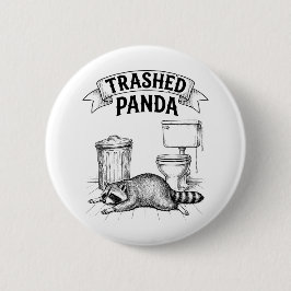 Trashed Panda Funny Drunk Racoon Button