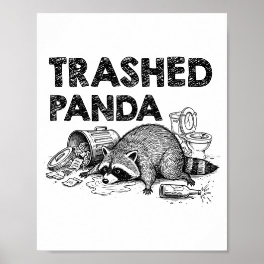 Trashed Panda Funny Drunk Racoon Gets Drunk Meme F Poster (Vorne)